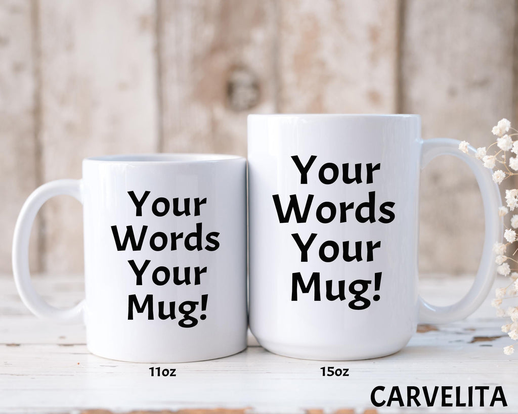 Custom Text Coffee Mug, Personalized Gift, Black Handle Option
