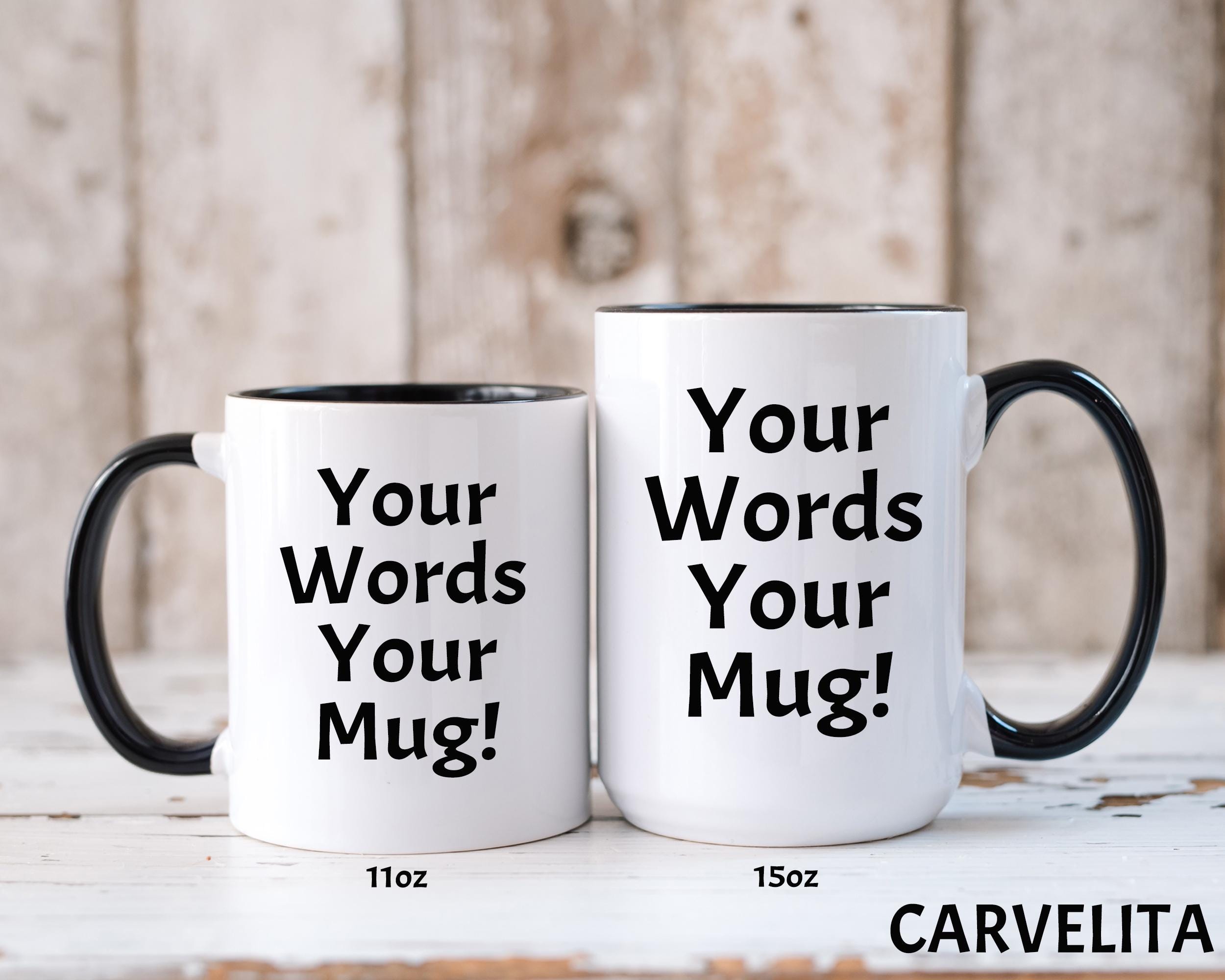 Custom Text Coffee Mug, Personalized Gift, Black Handle Option