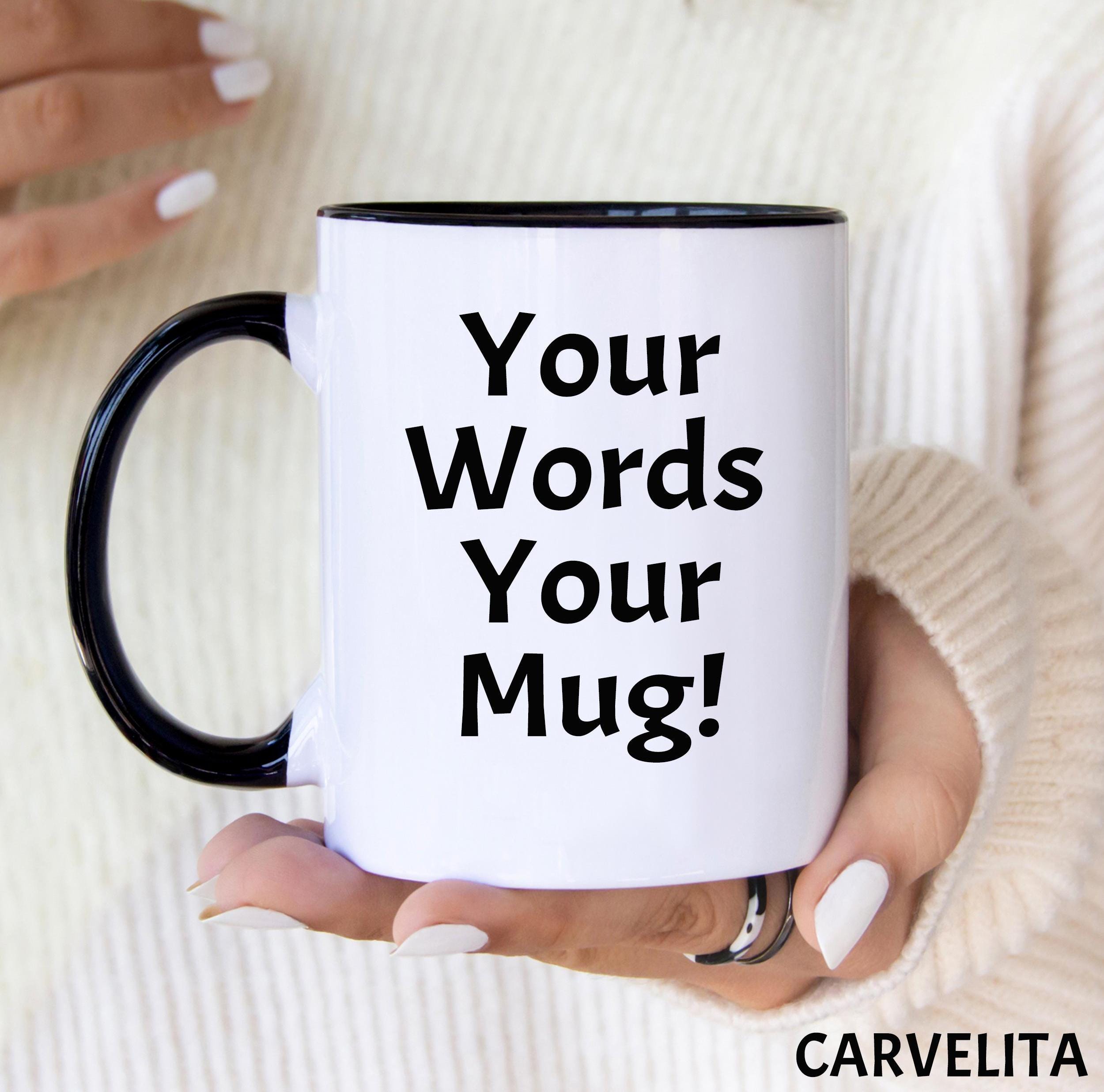 Custom Text Coffee Mug, Personalized Gift, Black Handle Option