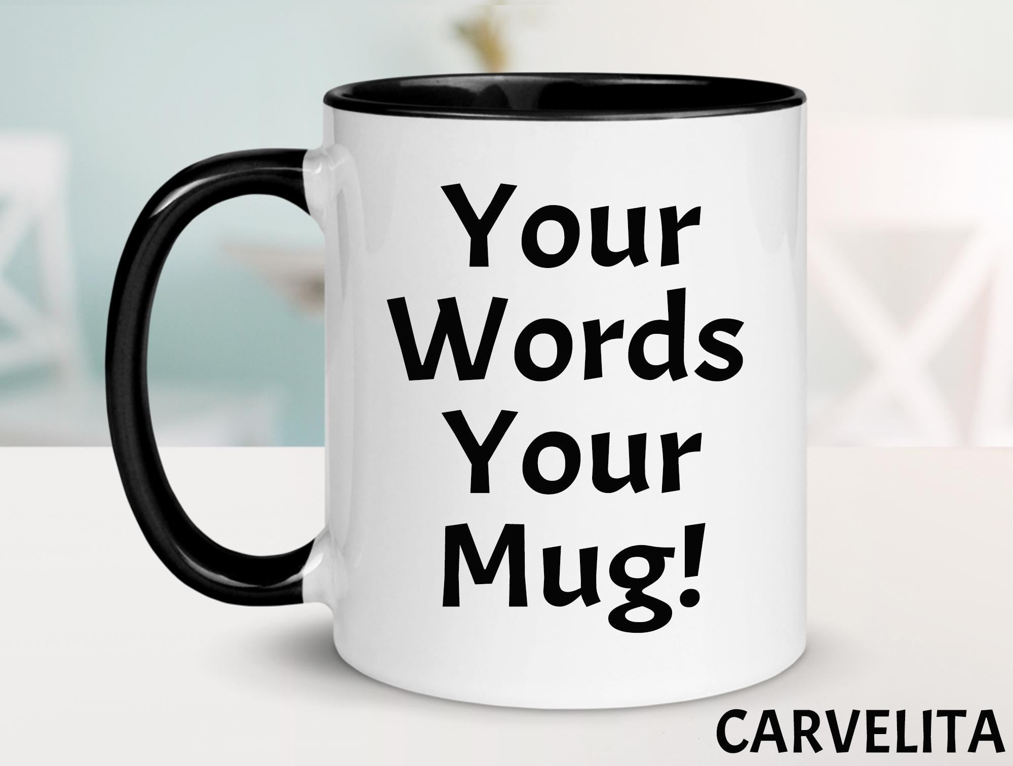 Custom Text Coffee Mug, Personalized Gift, Black Handle Option